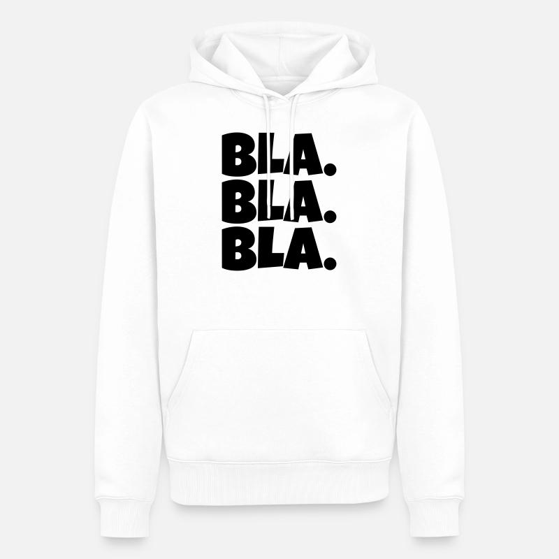 Bla bla bla - Sweat à capuche Premium bio Homme - blanc