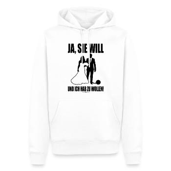 Ja Sie Will Und Ich Hab Zu Wollen JGA Party Heirat - Männer Premium Bio Hoodie - Weiß - Vorne - Nico (187cm)