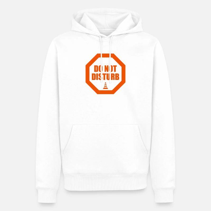 Do Not Disturb Warnung Stoppschild Statement - Männer Premium Bio Hoodie - Weiß
