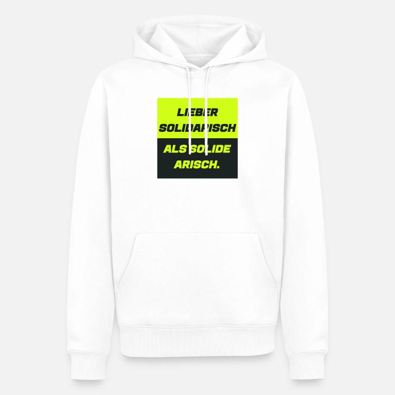 Lieber solidarisch als solide a. - Männer Premium Bio Hoodie - Weiß
