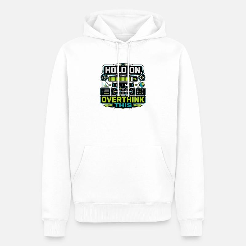 Overthink This Loading Screen - Men’s Premium Organic Hoodie - white
