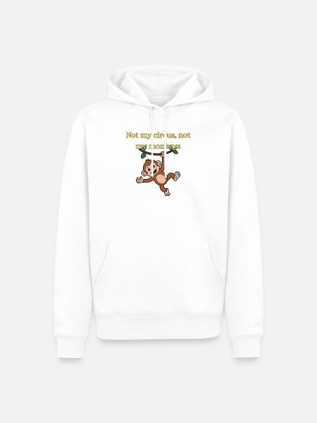 Not my circus, not my monkeys - Männer Premium Bio Hoodie - Weiß