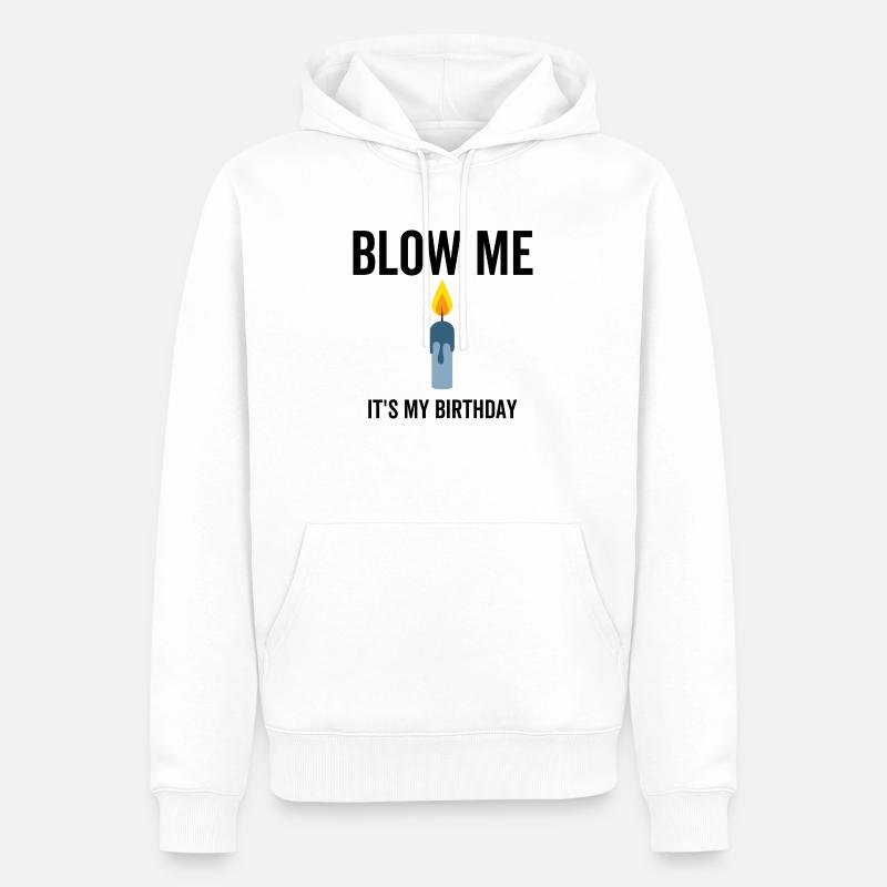 Soufflez-moi c’est mon anniversaire - Sweat à capuche Premium bio Homme - blanc