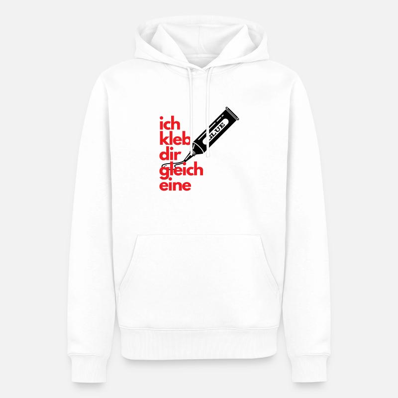 Ich kleb Dir gleich eine - Männer Premium Bio Hoodie - Weiß