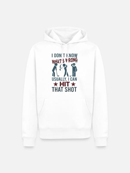 Jeg ved ikke, hvad der er galt... | Sjove golf ordsprog - Herre Premium økologisk hoodie - hvid