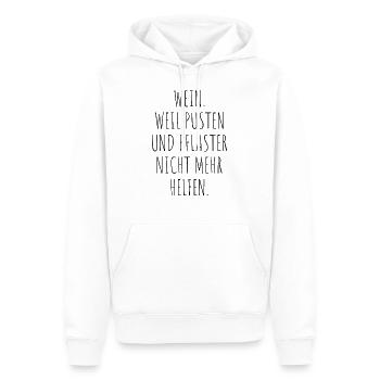Wein Weil Pusten Und Pflaster Nicht Mehr Helfen - Männer Premium Bio Hoodie - Weiß - Vorne - Nico (187cm)