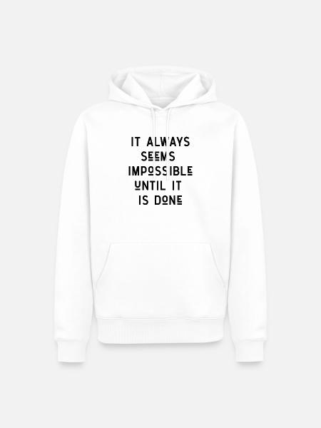 citations citation motivation inspiration impossible - Sweat à capuche Premium bio Homme - blanc