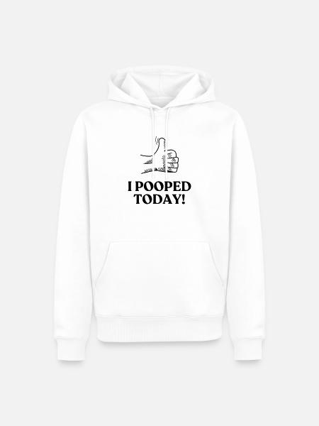 I POOPED TODAY - Men’s Premium Organic Hoodie - white