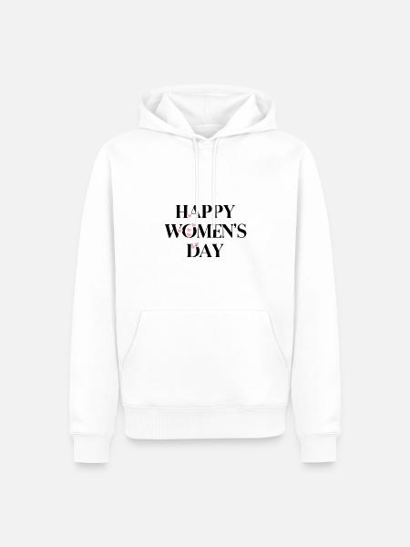 happy women day - Men’s Premium Organic Hoodie - white
