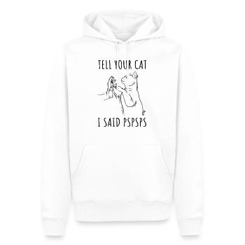 Tell Your Cat I Said Pspsps Cat Owner Cat Trainer - Männer Premium Bio Hoodie - Weiß - Vorne - Nico (187cm)