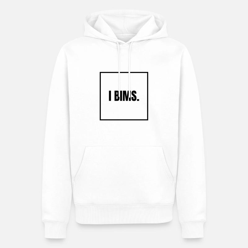 I Bims - Männer Premium Bio Hoodie - Weiß