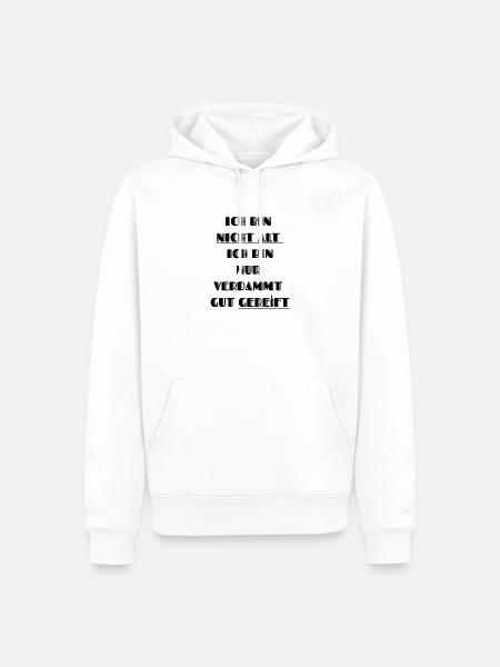 Ich bin NICHT ALT Spruch - Männer Premium Bio Hoodie - Weiß
