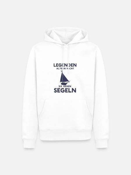 Legenden Altern Nicht Sie Gehen Segeln Geschenke - Männer Premium Bio Hoodie - Weiß