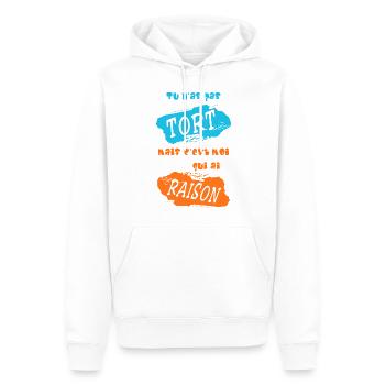 Tu n'as pas tort, mais c'est moi qui ai raison - Sweat à capuche Premium bio Homme - blanc - Devant - Nico (187cm)