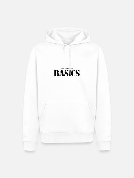 MACH ERSCHTMAL DIE BASICS - Männer Premium Bio Hoodie - Weiß