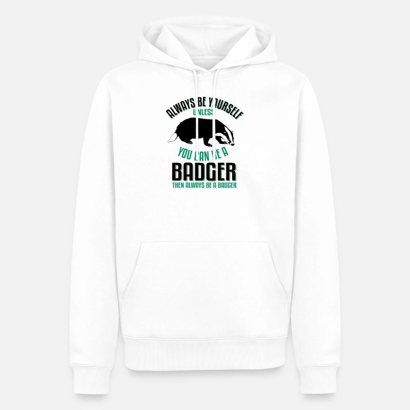 Sei ein Dachs - Männer Premium Bio Hoodie - Weiß
