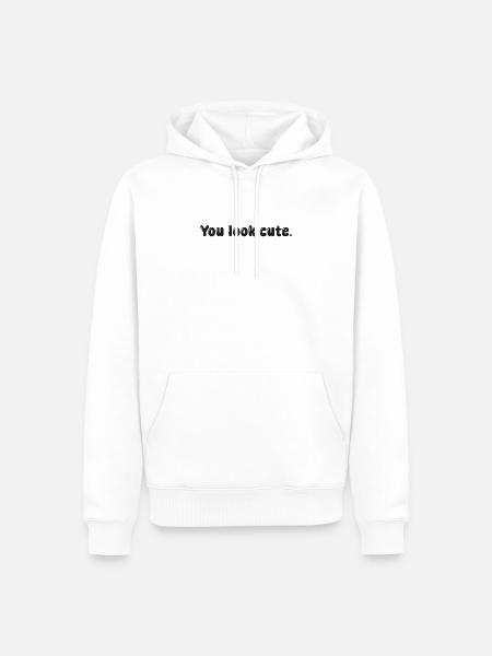 you look cute - Men’s Premium Organic Hoodie - white