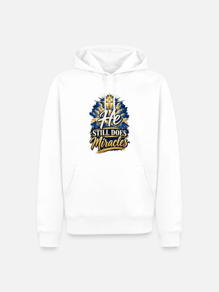 He Still Does Miracles – Christlicher Spruch - Männer Premium Bio Hoodie - Weiß