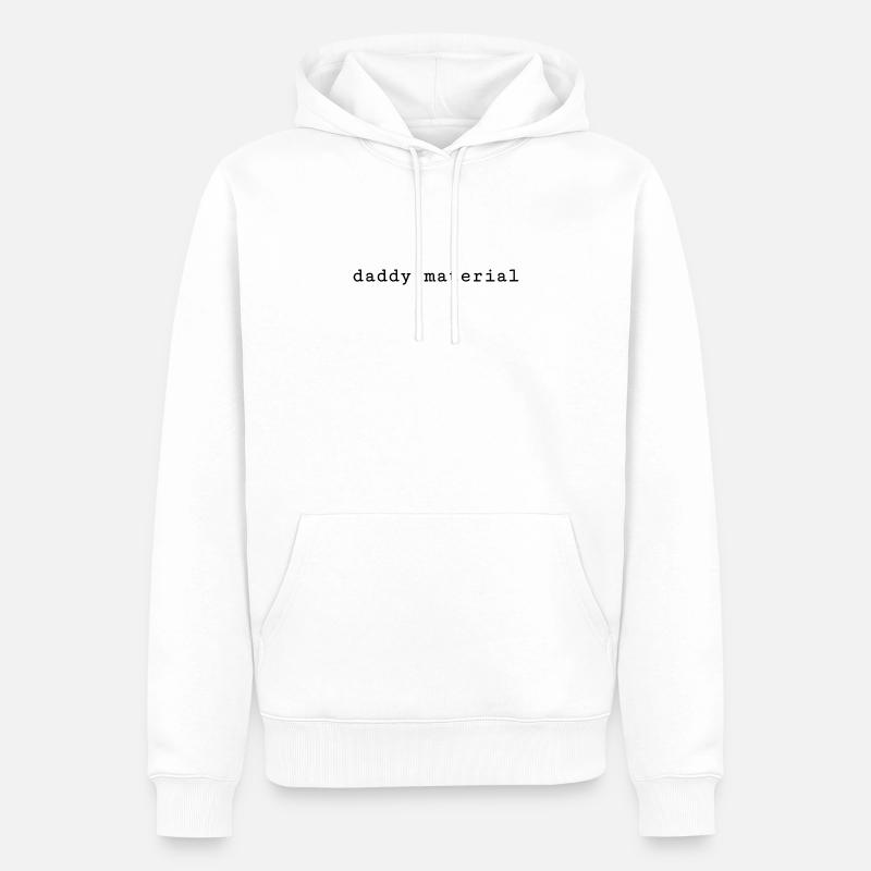 Daddy Material - Männer Premium Bio Hoodie - Weiß