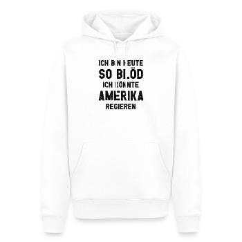 Ich bin heute so blöd ich könnte Amerika regieren - Männer Premium Bio Hoodie - Weiß - Vorne - Nico (187cm)