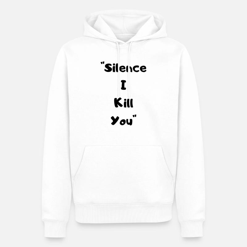 Silence I Kill You - Männer Premium Bio Hoodie - Weiß