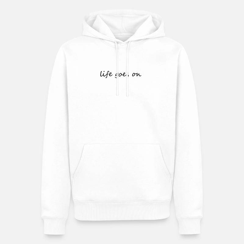 Vie - life goes on - Sweat à capuche Premium bio Homme - blanc