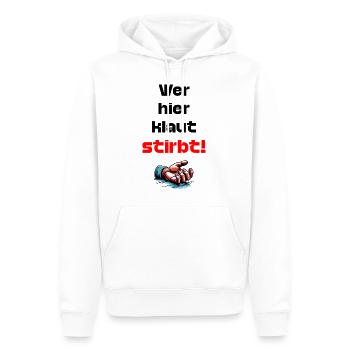 Wer Hier Klaut Stirbt lustiger Spruche Gegen Diebe - Männer Premium Bio Hoodie - Weiß - Vorne - Nico (187cm)