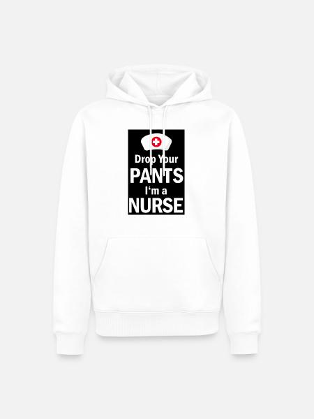 Nurse lægger bukserne im Im en sygeplejerske plakat - Herre Premium økologisk hoodie - hvid