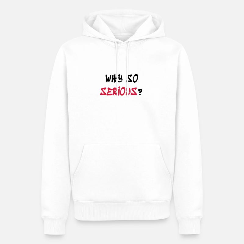 Why so serious - Männer Premium Bio Hoodie - Weiß