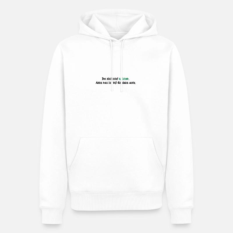 Du bist echt reizend - Männer Premium Bio Hoodie - Weiß