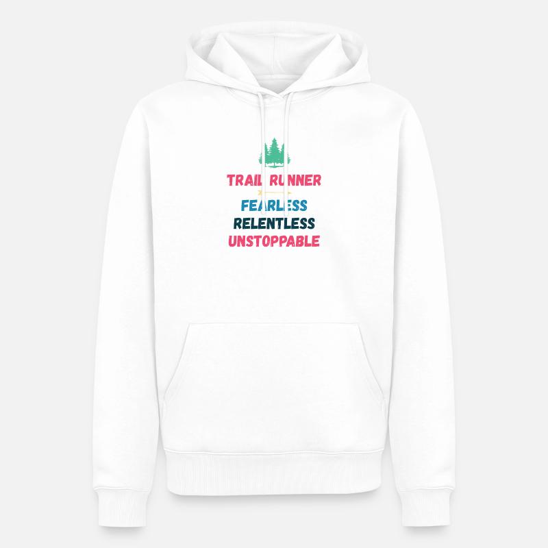 Trail Runner - Intrépide. Implacable. Imparable. - Sweat à capuche Premium bio Homme - blanc