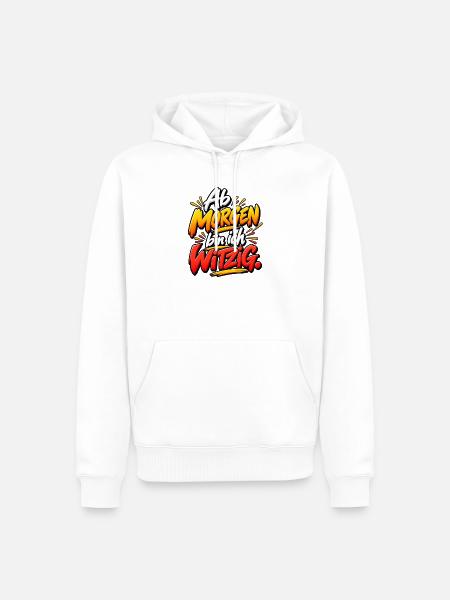Ab Morgen bin ich Witzig - Männer Premium Bio Hoodie - Weiß