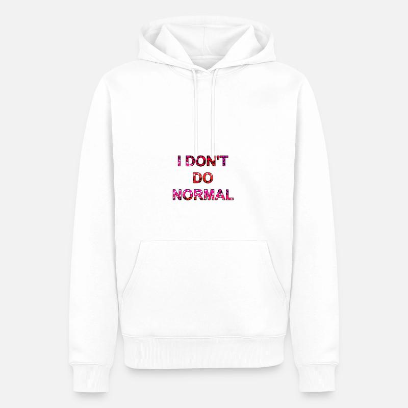 Ich mache nicht normal - I don't do normal - Männer Premium Bio Hoodie - Weiß