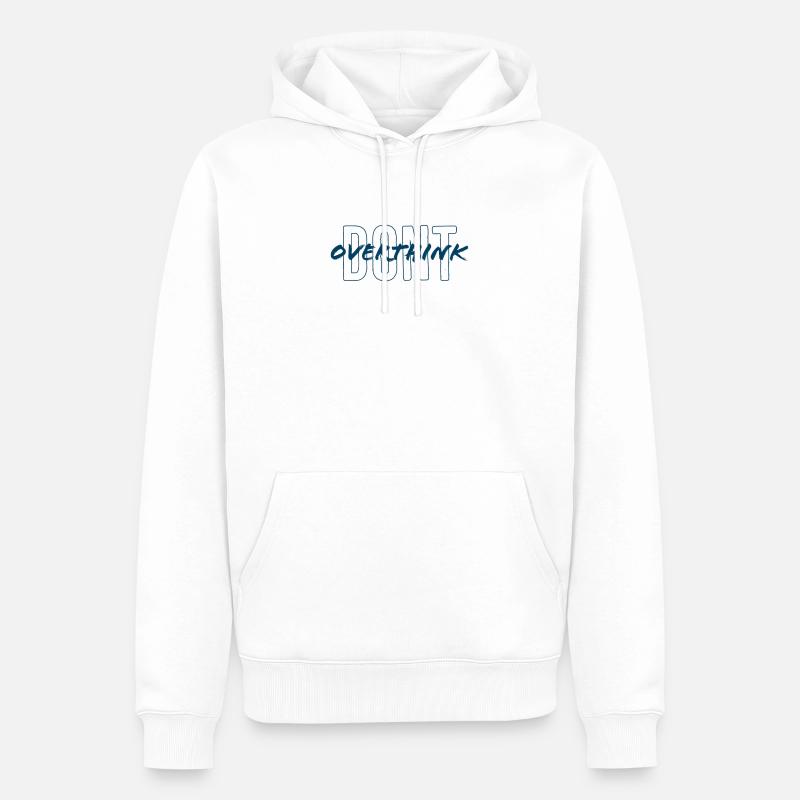 don't overthink - Männer Premium Bio Hoodie - Weiß