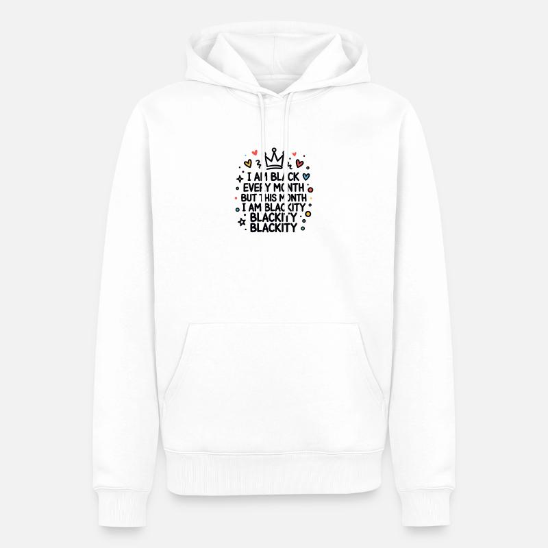 Blackity Blackity Blackity Empowerment Statement - Männer Premium Bio Hoodie - Weiß