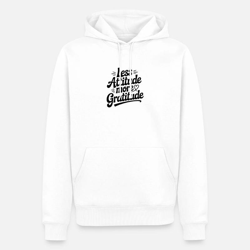 Moins d’attitude, plus de gratitude - Sweat à capuche Premium bio Homme - blanc