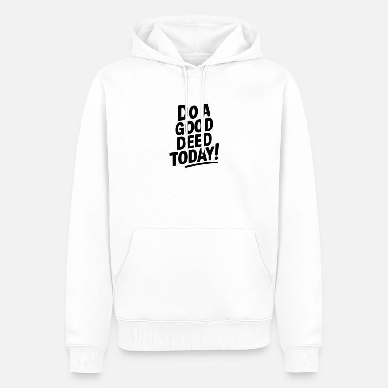 Tu heute eine gute Tat! - Männer Premium Bio Hoodie - Weiß