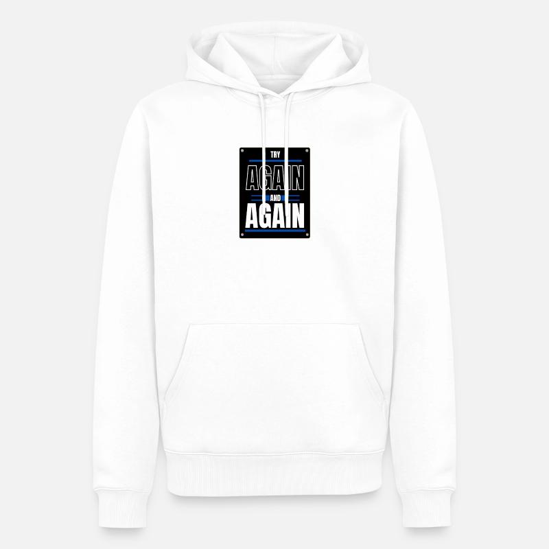 Versuchen Sie es nochmal - Männer Premium Bio Hoodie - Weiß