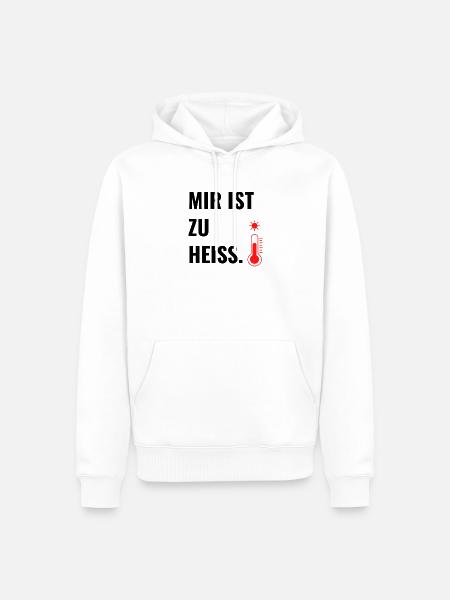 Mir ist zu heiß. - Männer Premium Bio Hoodie - Weiß