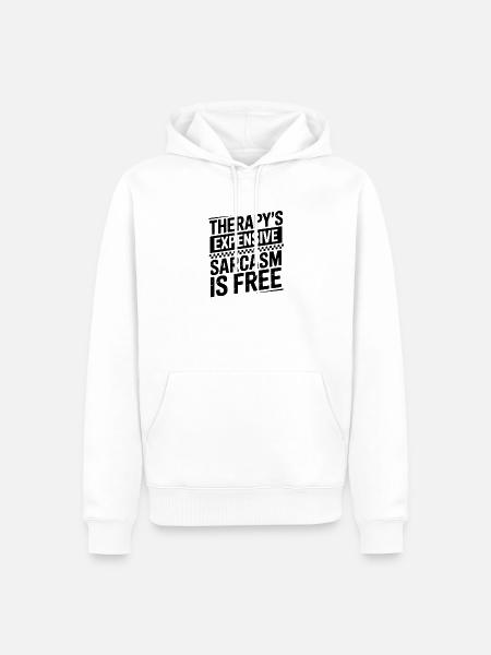 Therapie ist teuer, sarksamus ist kostenlos - Männer Premium Bio Hoodie - Weiß