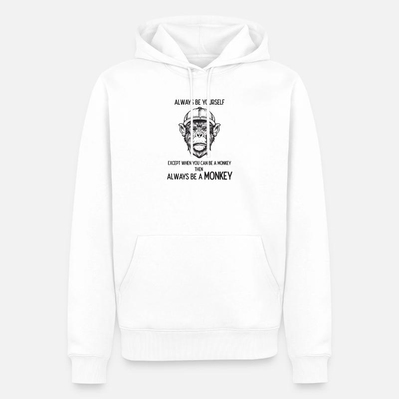 Sei immer ein Affe - Männer Premium Bio Hoodie - Weiß