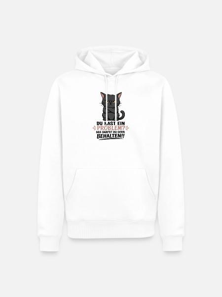 Du hast ein Problem, das darfst du behalten - Männer Premium Bio Hoodie - Weiß