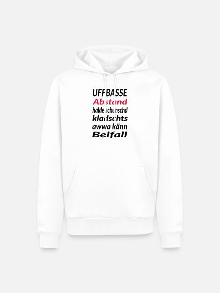 Uffbasse Abstand halde - Männer Premium Bio Hoodie - Weiß