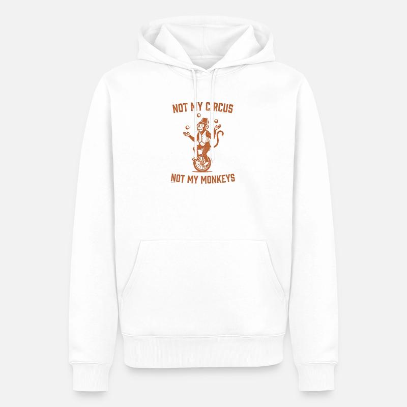 Pas mon cirque, pas mes singes - Sweat à capuche Premium bio Homme - blanc