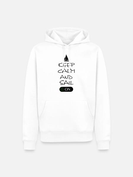Keep Calm and sail on - Männer Premium Bio Hoodie - Weiß