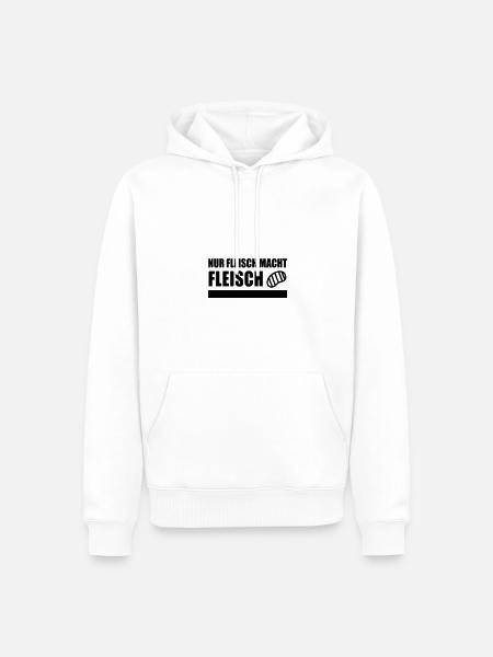NUR FLEISCH MACHT FLEISCH - Männer Premium Bio Hoodie - Weiß