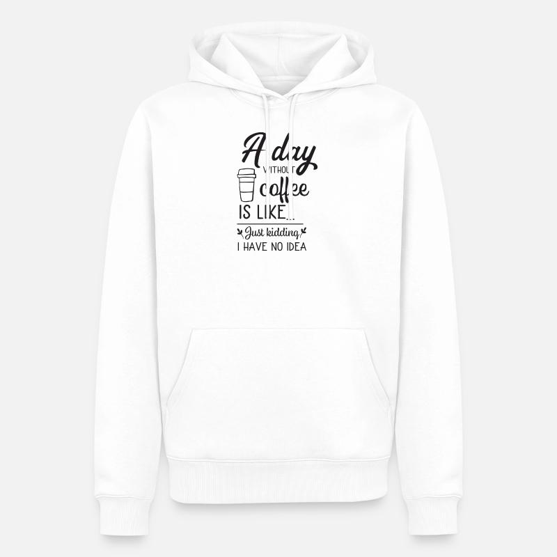 A day without Coffee - Männer Premium Bio Hoodie - Weiß
