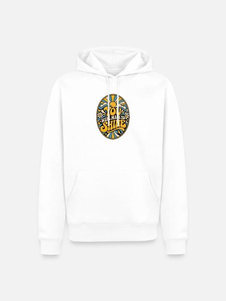 Du bist zum Strahlen bestimmt - Männer Premium Bio Hoodie - Weiß