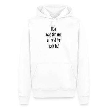 Nää, wat simmer all widder jeck he! Köln Spruch - Männer Premium Bio Hoodie - Weiß - Vorne - Nico (187cm)