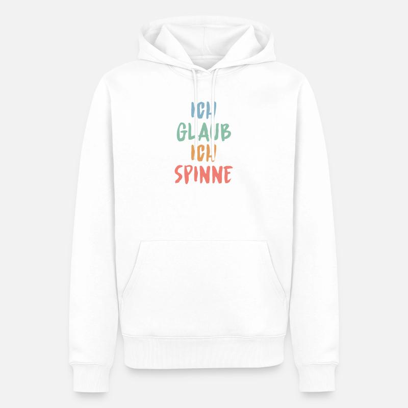 Ich glaub, ich spinne – Lustiges Sprüche Design - Männer Premium Bio Hoodie - Weiß